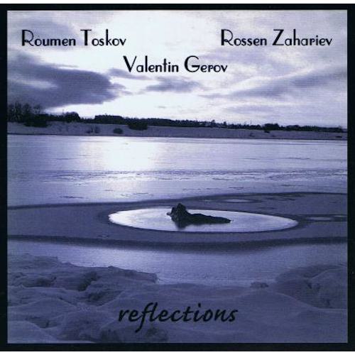 Georgi Gogov - R. Toskov, V. Gerov & R. Zahariev - Reflections